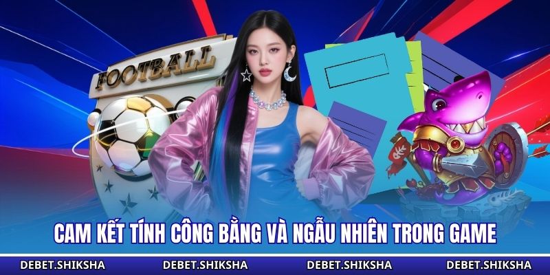 Cam kết tính công bằng và ngẫu nhiên trong game